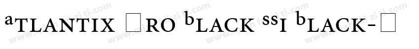 Atlantix Pro Black SSi Black字体转换